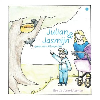 Julian En Jasmijn Gaan Een Blokje Om - Ilse de Jong-Lijzenga