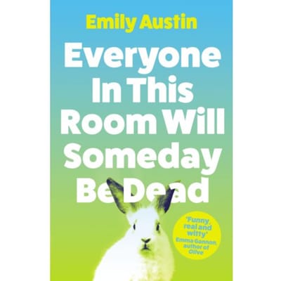 Iedereen in Deze Kamer Zal Ooit Dood Zijn door Emily Austin... 9781838953751