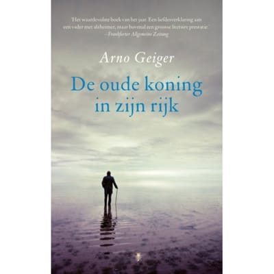 De Oude Koning In Zijn Rijk - Arno Geiger