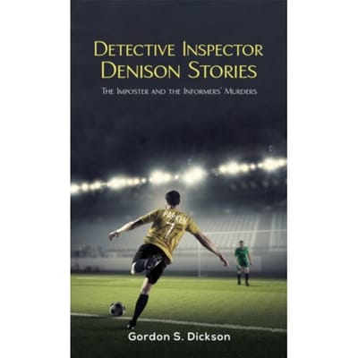 Detective Inspector Denison Stories - Dickson, Gordon S.