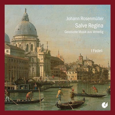 I Fedeli, Josue Melendez Pelaez - Rosenmüller: Salve Regina. Sacred Music From Venice (CD)