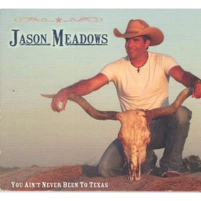 CD JASON MEADOWS - You Ain't Never Been To Texas RR1001 Rosalito Record 2010 VS Country Gebruikt beige