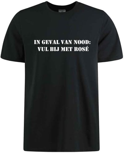 IN GEVAL VAN NOOD: VUL BIJ MET ROSE T-shirt - 100% Katoen - Maat M - Classic Fit - Zwart