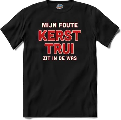 Mijn foute kerst trui zit in de was - T-Shirt - Dames - Heren - Zwart - Maat 3XL
