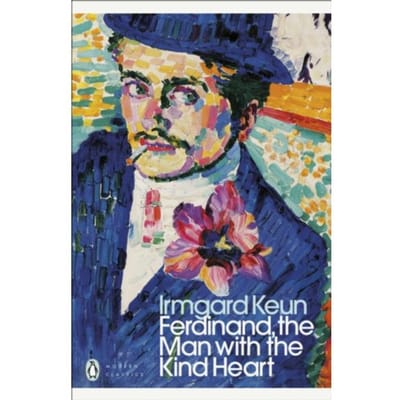 Ferdinand, The Man With The Kind Heart - Penguin Modern Classics - Irmgard Keun