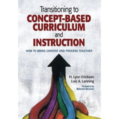 Transitioning To Concept-Based Curriculum And Instruction - Erickson, H. Lynn