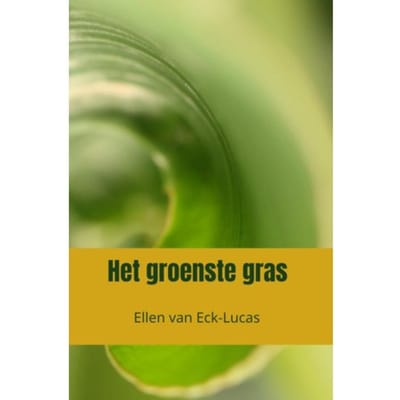 Het Groenste Gras - Ellen Van Eck-Lucas