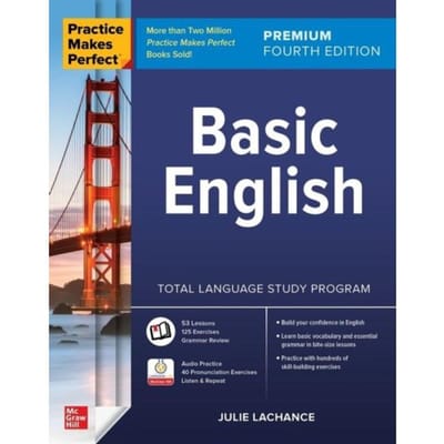 Practice Makes Perfect: Basic English, Premium Fourth Edition - Julie Lachance