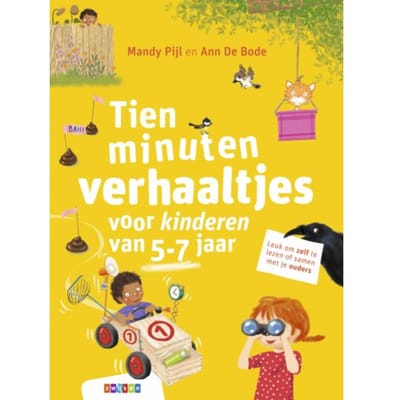 Tien Minuten Verhaaltjes Voor Kinderen Van 5-7 Jaar - Tien Minuten Verhalen - Mandy Pijl