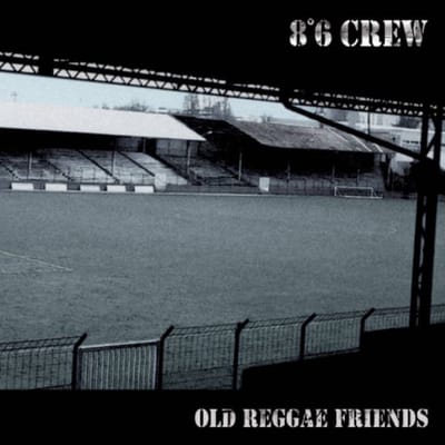 8º6 Crew - Old Reggae Friends (LP)