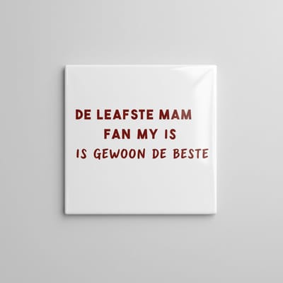 De Leafste Mam Fan My Is Gewoon de Beste Tegel 15×15 cm – Friese Moeder Waardering Keramische Wandtegel – Hartverwarmend Cadeau voor Mama