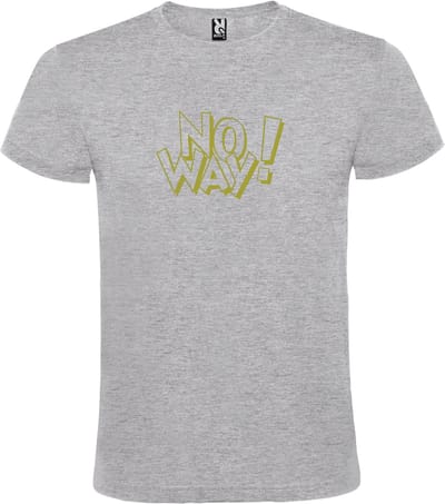 Grijs T-shirt ‘No Way!’ Goud Maat XS