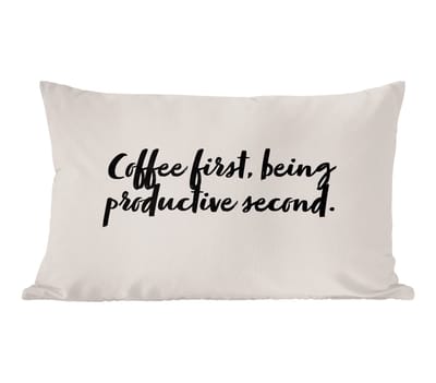 Sierkussens - Kussentjes Woonkamer - 50x30 cm - Koffie - Quotes - Spreuken - Coffee first, being productive second - Productiviteit
