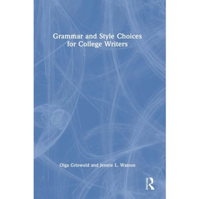 Grammar And Style Choices For College Writers - University, USA.)