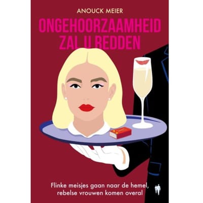 Ongehoorzaamheid Zal U Redden - Anouck Meier