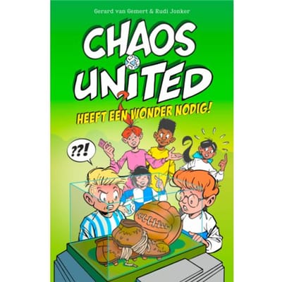 Chaos United Heeft Een Wonder Nodig! - Chaos United - Gerard van Gemert