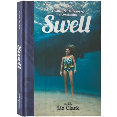 Boek Patagonia Swell: Sailing the Pacific in Search of Surf and Self