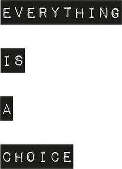 Poster Everything is a choice - 30x40cm - WALLLL