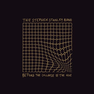 Stephen Stanley Band - Before The Collapse Of The Hyve (CD)