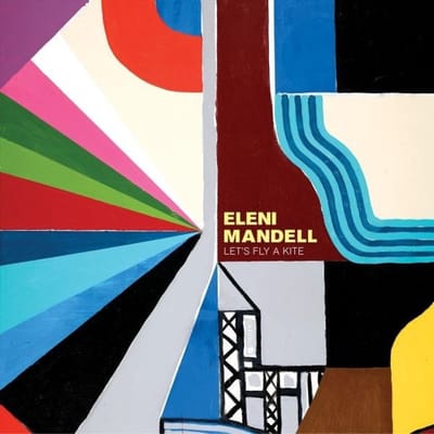 Let's Fly A Kite - Eleni Mandell