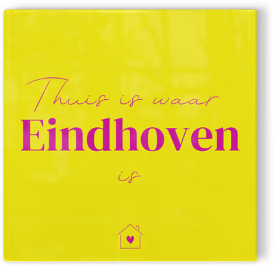 Tegeltje Thuis is waar Eindhoven is - geel roze - tegeltje stad - tegeltje met tekst