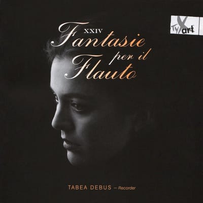 Tabea Debus: XXIV Fantasie Per Il Flauto
