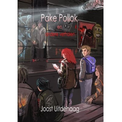 Pake Pollok En Andere Verhalen - Joost Uitdehaag