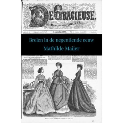 Breien In De Negentiende Eeuw - Mathilde Maijer