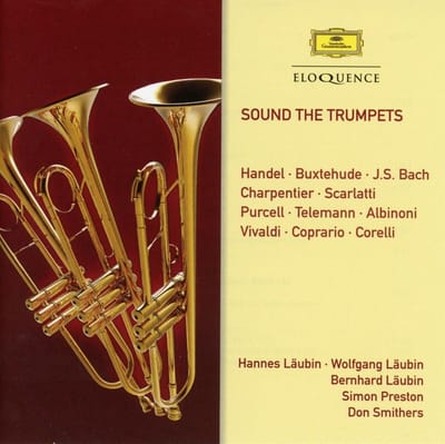 Don Smithers, Simon Preston, Bernhard Laubin, Wolfgang Laubin, Hannes Laubin - Handel: Sound The Trumpets (2 CD)