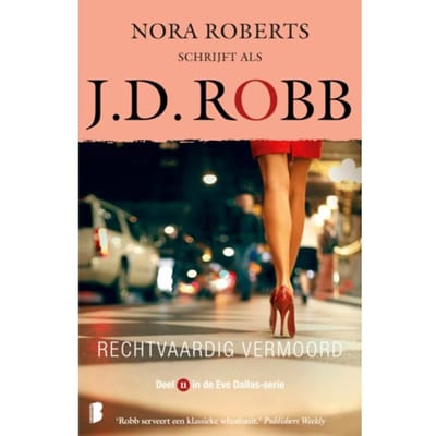 Rechtvaardig Vermoord - Eve Dallas - J.D. Robb