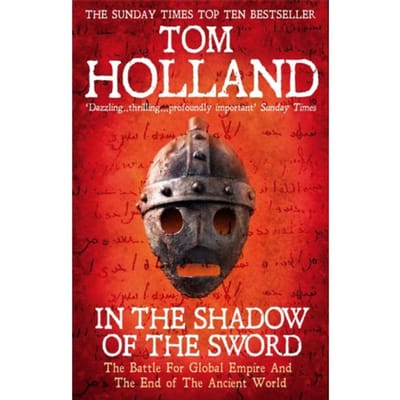 In The Shadow Of The Sword - Tom Holland