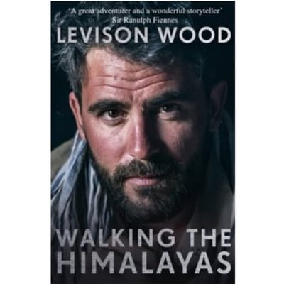 Walking the himalayas : an adventure of survival and endurance - Levison Wood