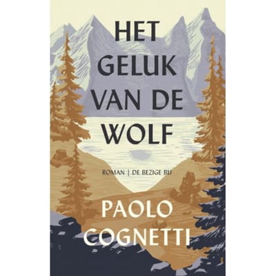 Het Geluk Van De Wolf - Paolo Cognetti