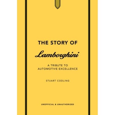 The Story Of Lamborghini - The Story Of Cars - Stuart Codling
