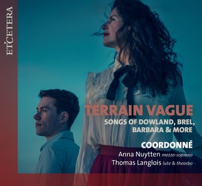 Coordonné, Anna Nuytten, Thomas Langlois - Terrain Vague: Songs Of Dowland, Brel, Barbara & More (CD)