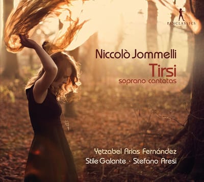 Yetzabel Arias Fernández, Stile Galante, Stefano Aresi - Niccolò Jommelli, Tirsi: Soprano Cantatas (3 CD)