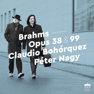 Claudio Bohórquez & Péter Nagy - Brahms: Opus 38 & 99 Cello Sonatas (CD)