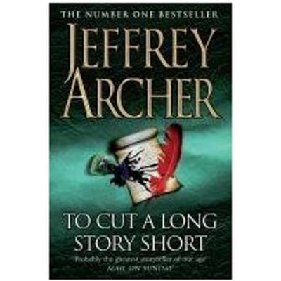 To Cut A Long Story Short - Jeffrey Archer