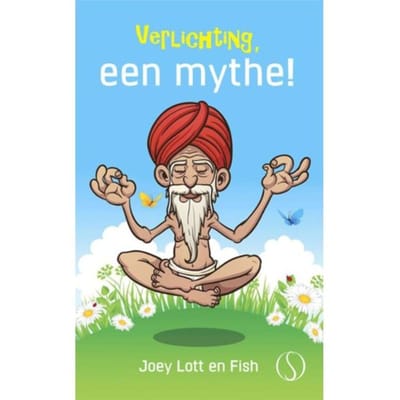 Verlichting, Een Mythe! - Joey Lott