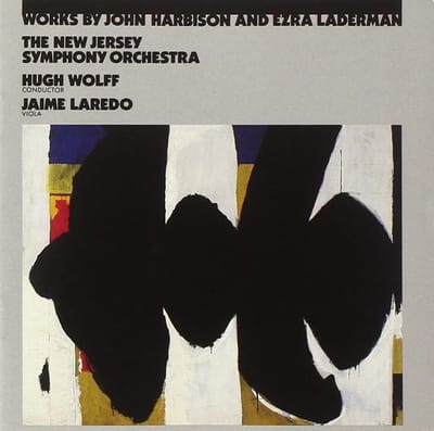 New Jersey Symphony Orchestra, Hugh Wolff, Jaime Laredo - Works By John Harbison And Ezra Laderman (CD)
