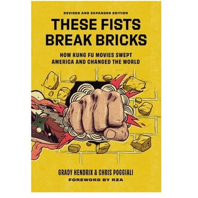 These Fists Break Bricks (Revised And Expanded Edition) - Chris Poggiali