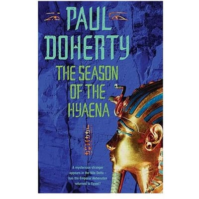 The Season Of The Hyaena (Akhenaten Trilogy, Book 2) - Paul Doherty