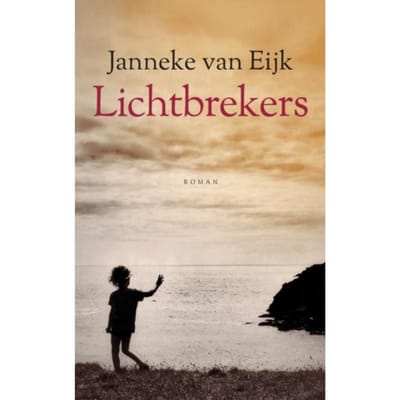 Lichtbrekers - Janneke Van Eijk