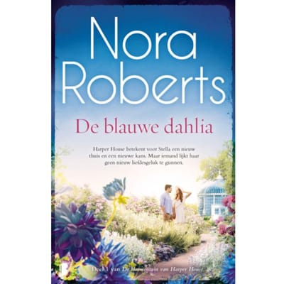 De Blauwe Dahlia - De Bloementuin Van Harper House - Nora Roberts