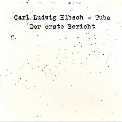 Carl Ludwig Hübsch - Der Erste Bericht (CD)