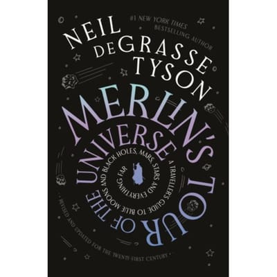 Merlin's Tour Of The Universe - Neil deGrasse Tyson