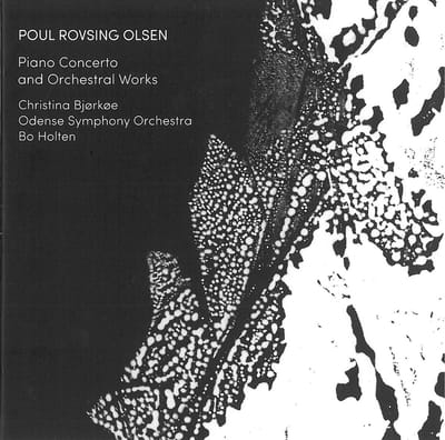 Christina Bjørkøe, Odense Symphony Orchestra, Bo Holten - Olsen: Piano Concerto And Orchestral Works (CD)