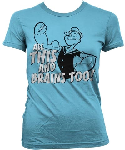 Popeye All This And Brains Too Girly T-shirt voor dames, hemelsblauw