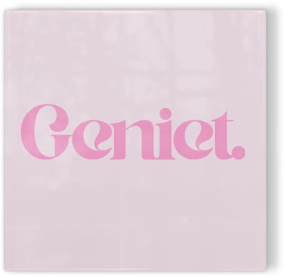 Tegeltje Geniet - roze - tegeltje inspiratie - tegeltje met tekst