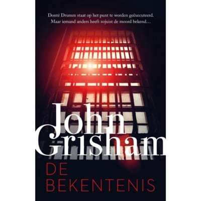 De Bekentenis - John Grisham